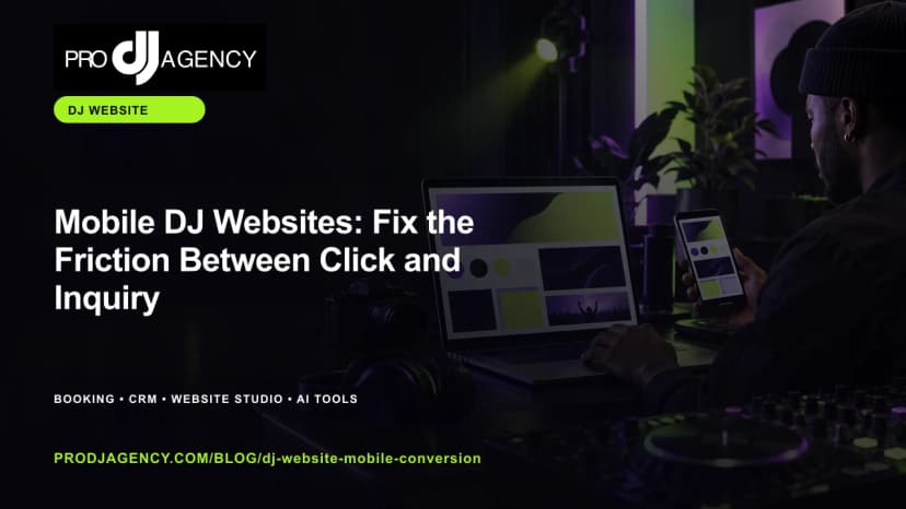 Mobile DJ Websites: Fix the Friction Between Click and Inquiry featured image